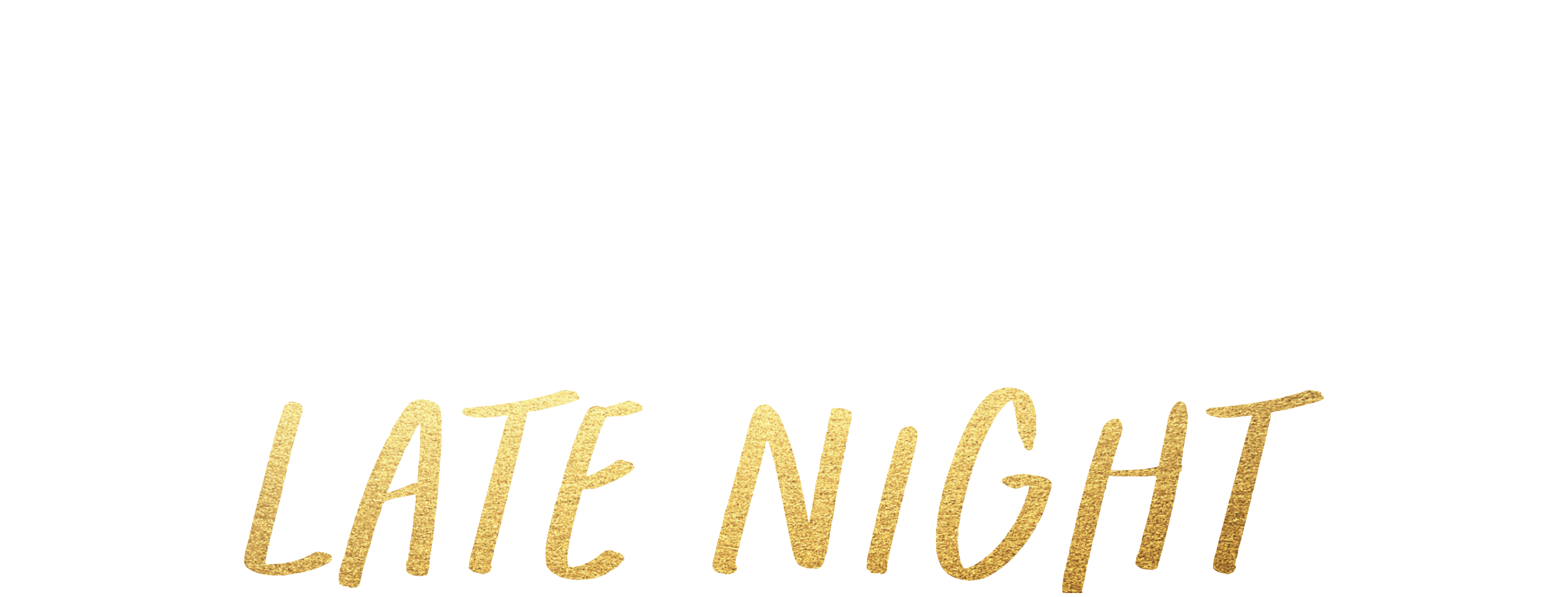 Luxury Late Night